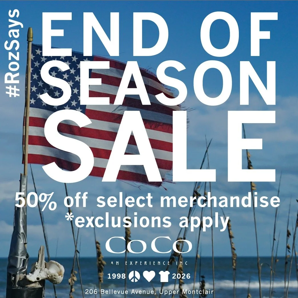 #RozSays there is nothing like a Co Co an experience END OF SEASON SALE to make your day! 
50% off select merchandise while styles last. 

#seeyouatcoco #cocoanexperience #206bellevueave #uppermontclairnj #montclairnj #peace #love #fashion