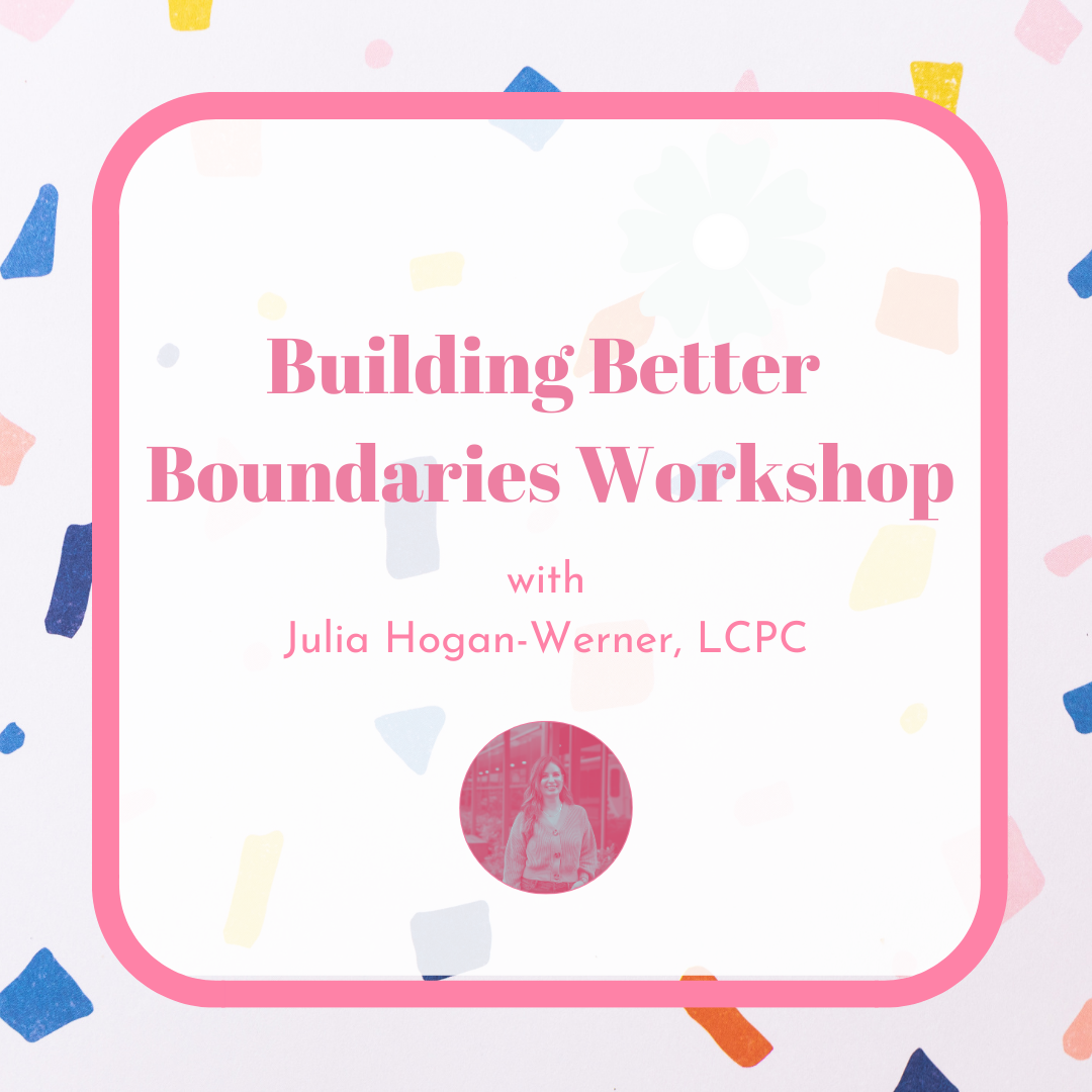 5 Steps to Building Better Boundaries Info Page — Julia Marie Hogan, LCPC