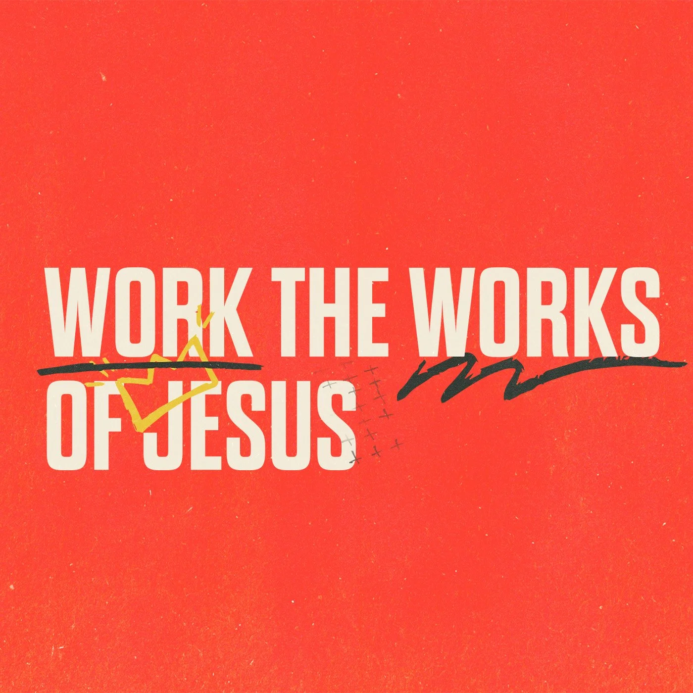 Work the Works of Jesus