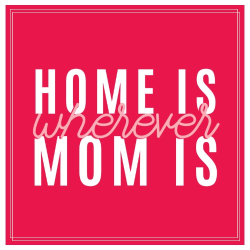 IG4687-Home is Mom Digital Graphic.jpg