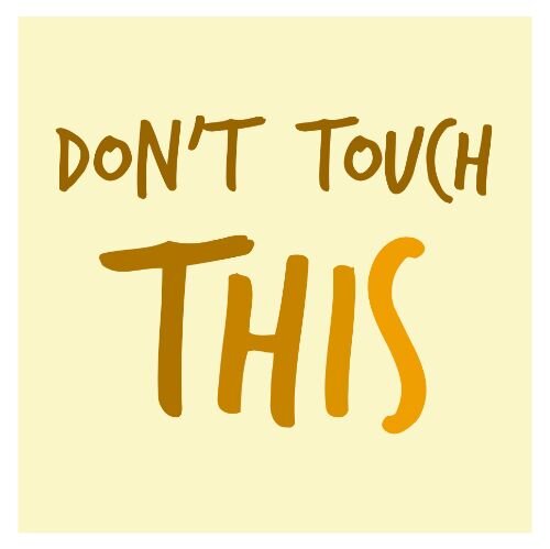IG6889-Don't Touch This Digital Graphic.jpg