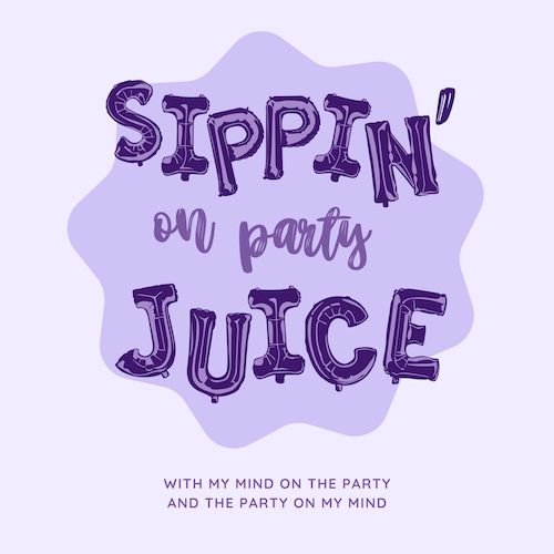 CAIG1621 Prom Sippin' On Party Juice.jpeg