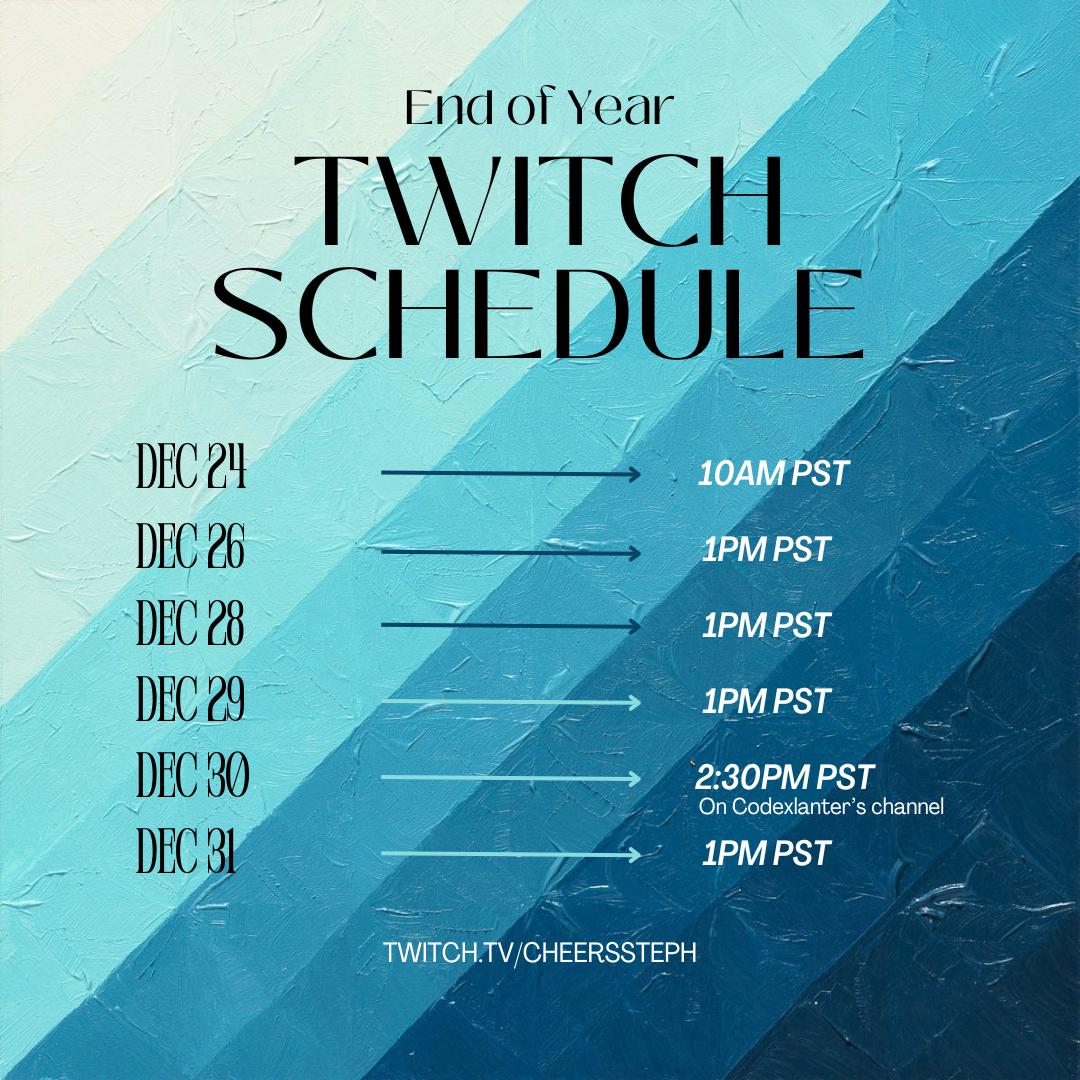 End of Year Twitch Schedule