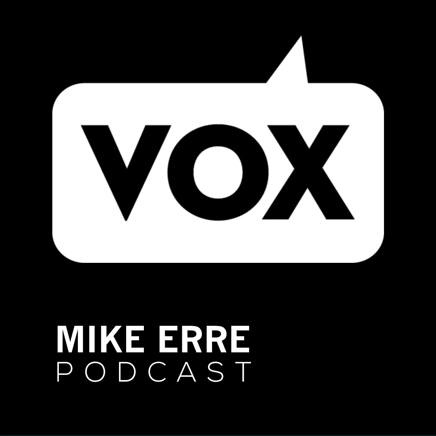 The VOX Podcast with Mike Erre