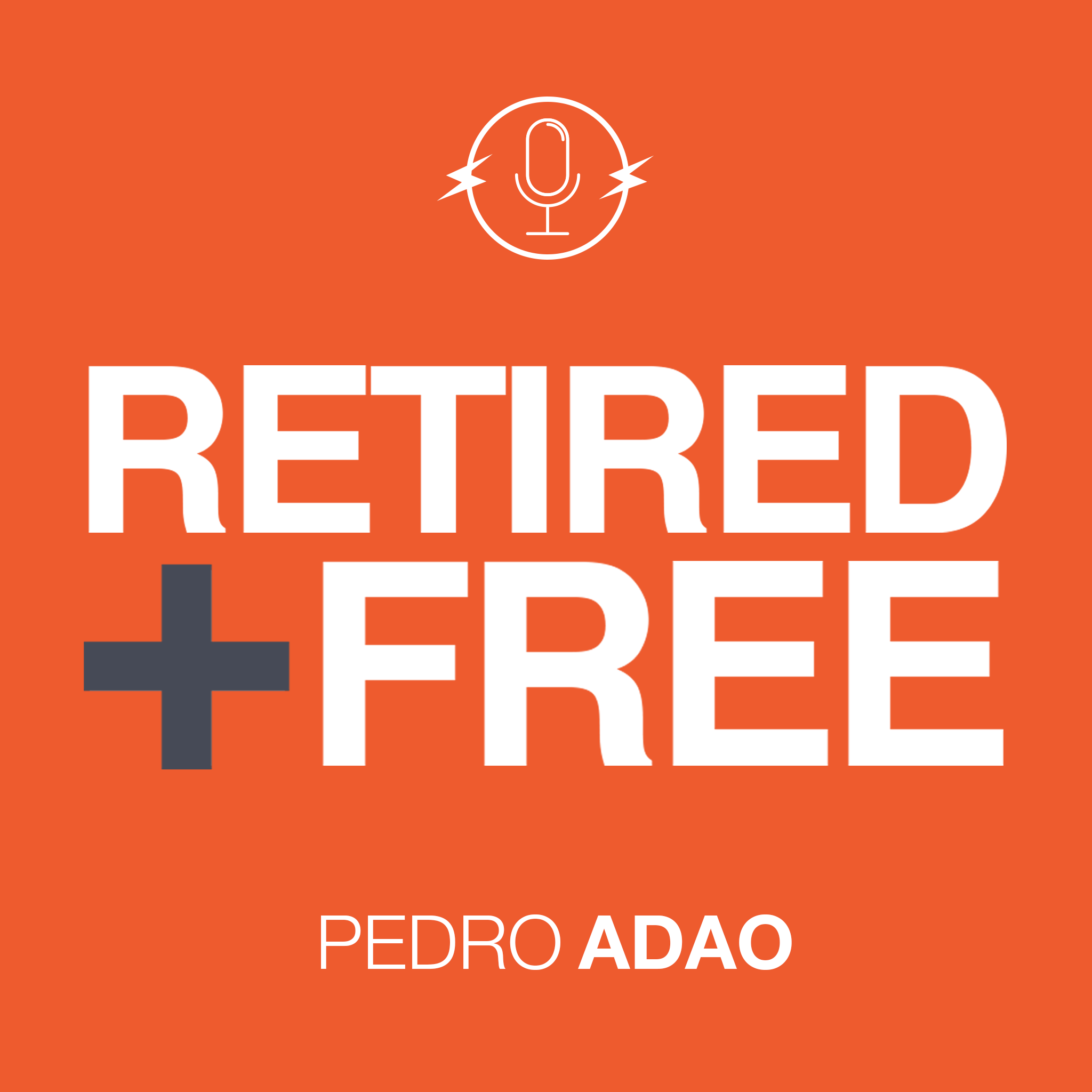 Retired and Free Podcast