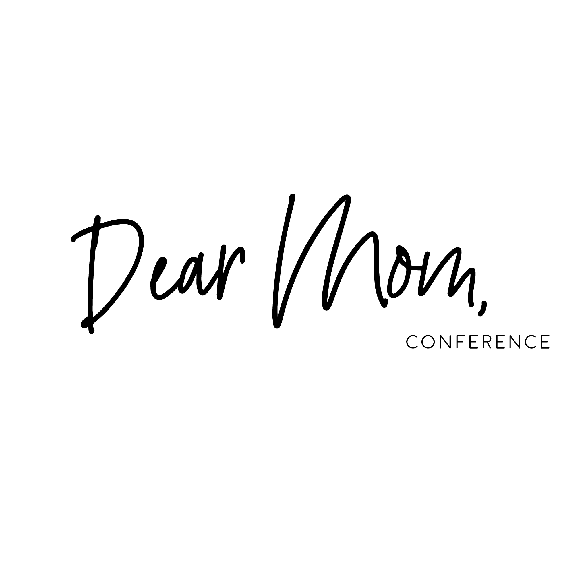 Dear Mom, Conference