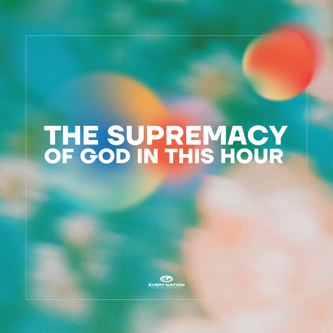The Supremacy of God in this hour