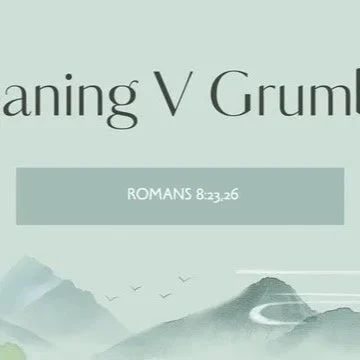 Groaning V Grumbling