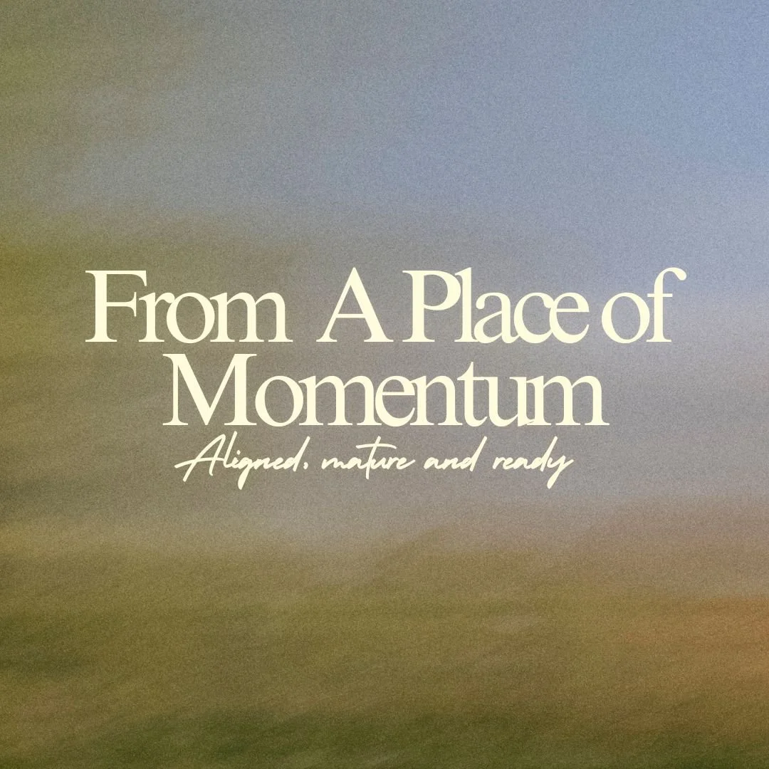 From a Place of Momentum