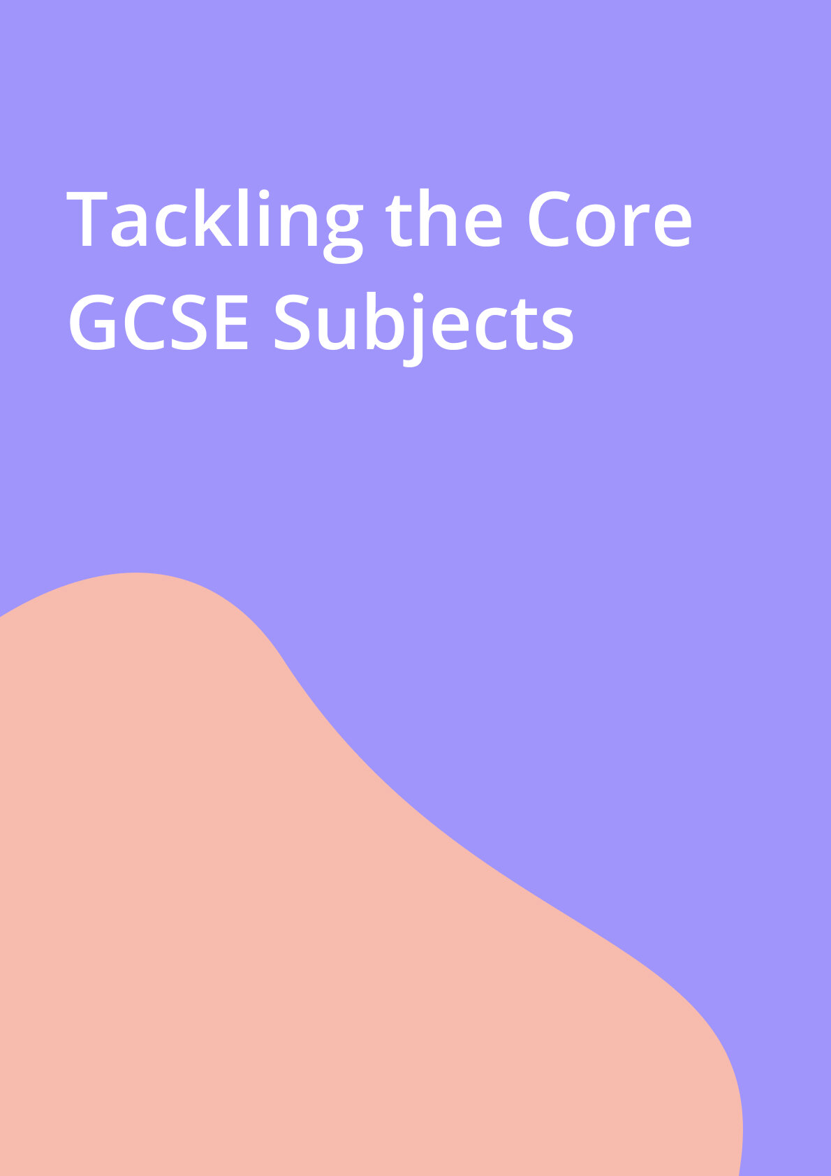 14 Tackling the Core GCSE Subjects.jpg