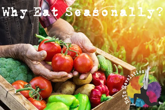 Why Eat Seasonally?.jpg