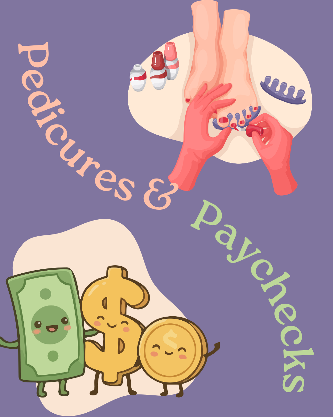 Pedis and Paychecks