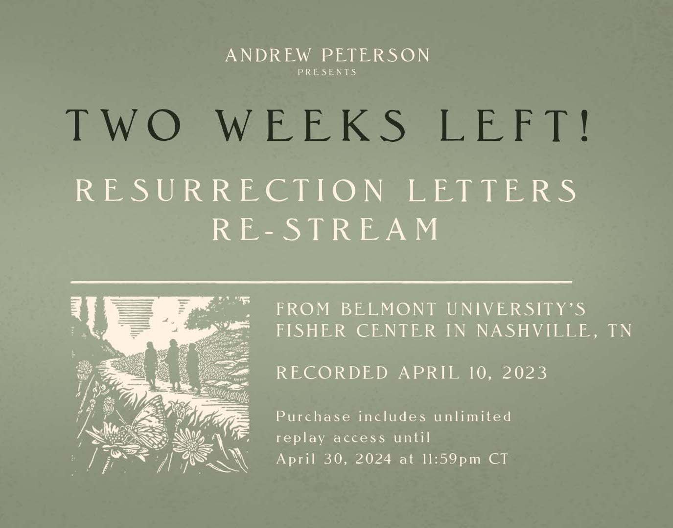 You can still watch the stream of The Resurrection Letters tour from now until the end of April! Get access now at: andrew-peterson.com/rlt-2024
- Team AP