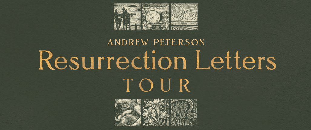 andrew peterson resurrection letters tour 2023