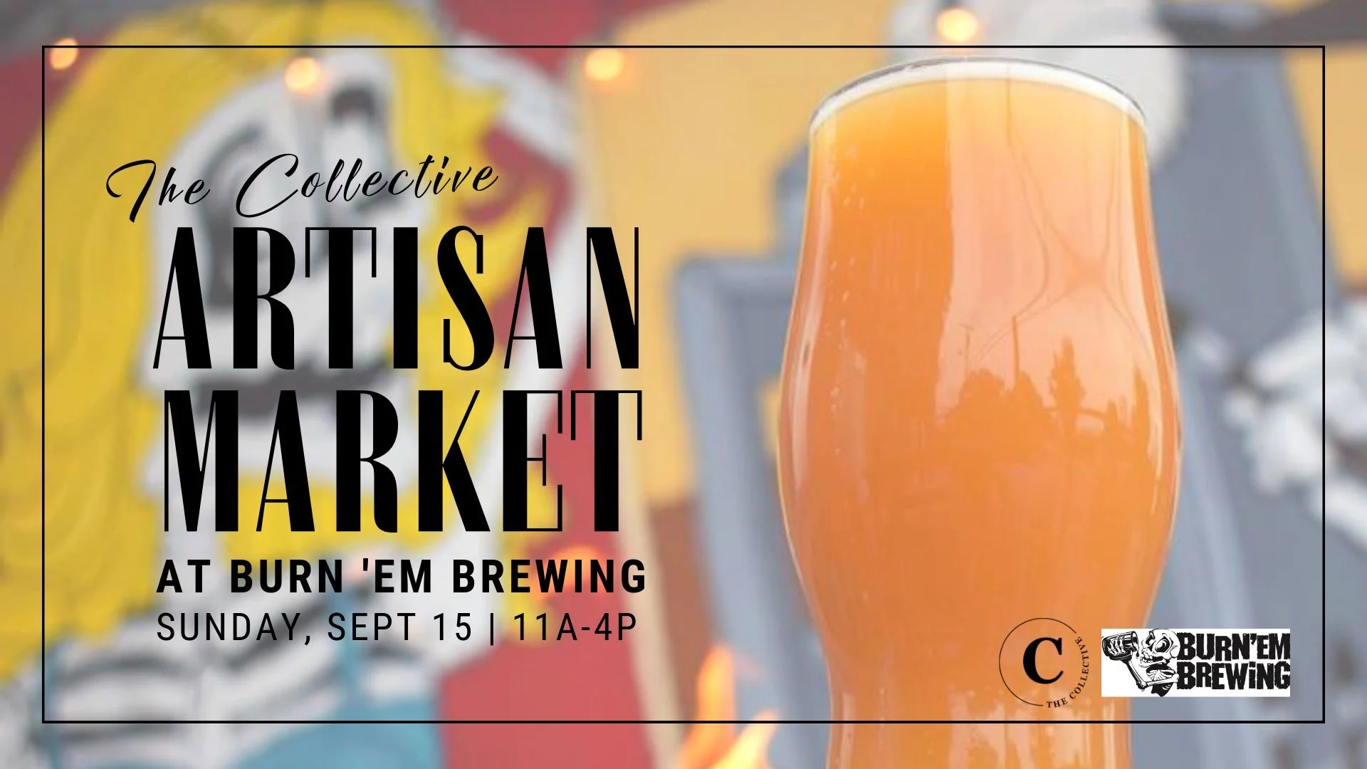 The Collective Artisan Market at Burn 'Em Brewing