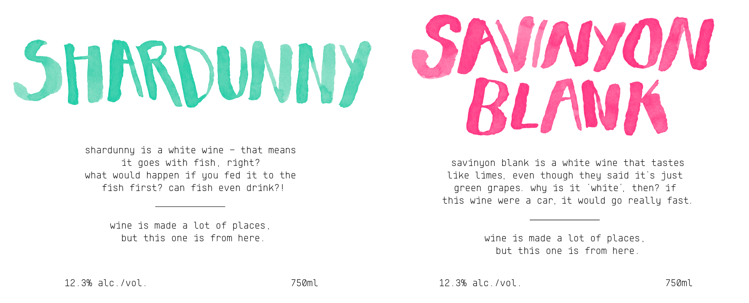 To address this, I designed packaging that makes fun of wine culture in a playful way – inviting the uninitiated wine drinker into the fold. Naïve typography, flippant copy, and bright, engaging colours support the light-hearted tone of this mid-to low-priced wine.