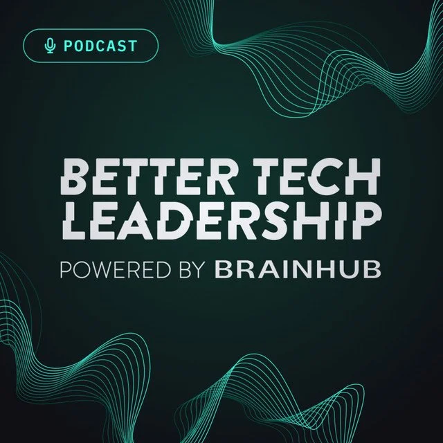 Better Tech Leadership podcast