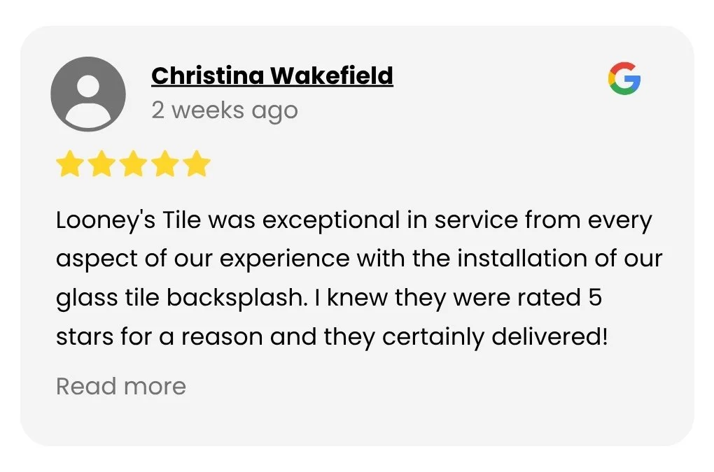 Looneys Tile Google Review Christina Wakefield.jpg