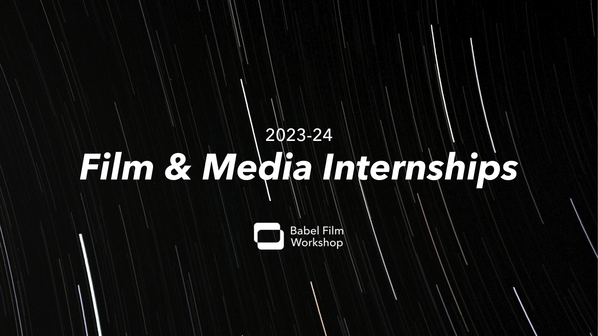 Film & Media Internships for 202324 — Babel Film