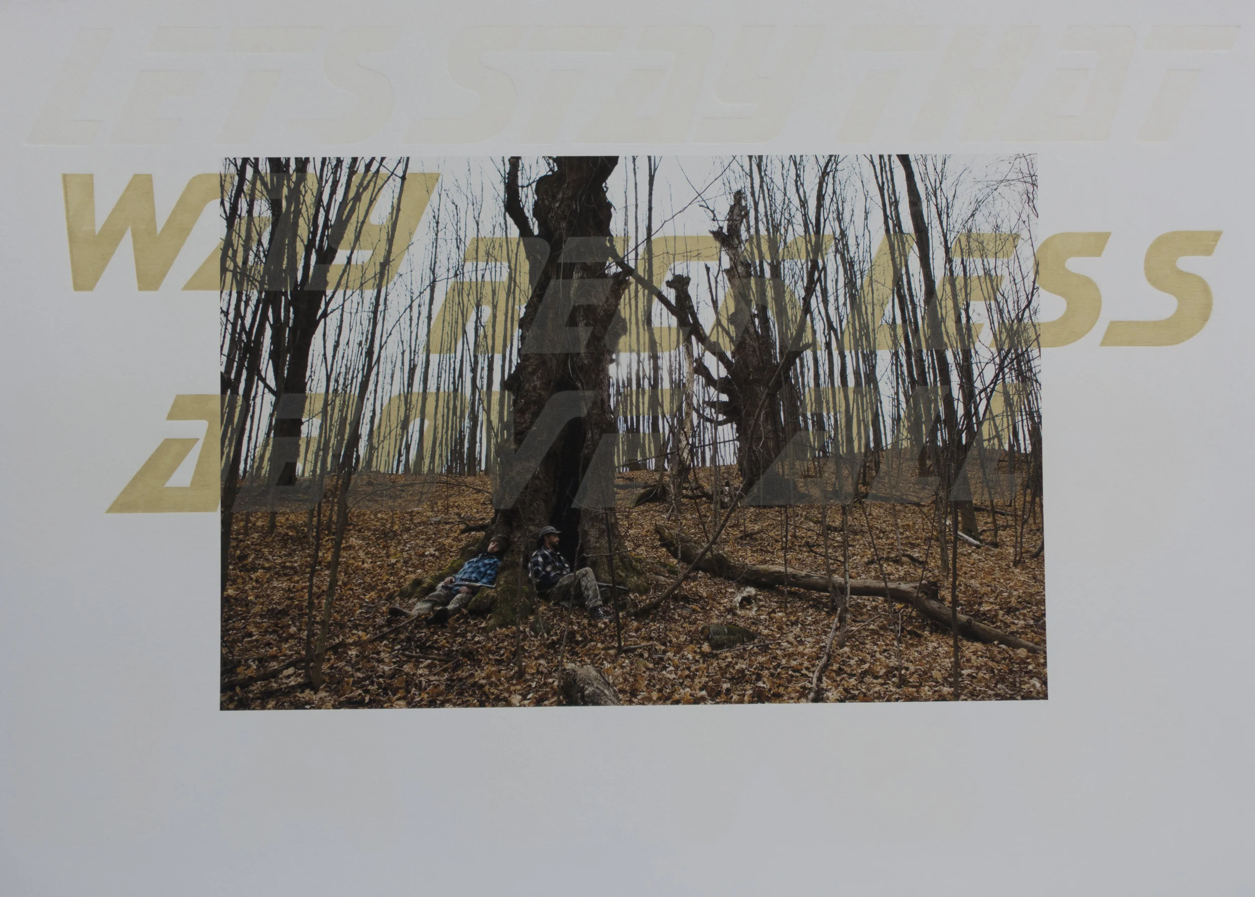 Let's Stay That Way Reckless Above All , 2013 Archival ink jet with wood letters Image & Paper: 33 x 24 inches Edition of 3
