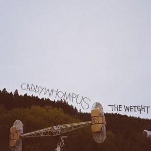CADDYWHOMPUS - THE WEIGHT