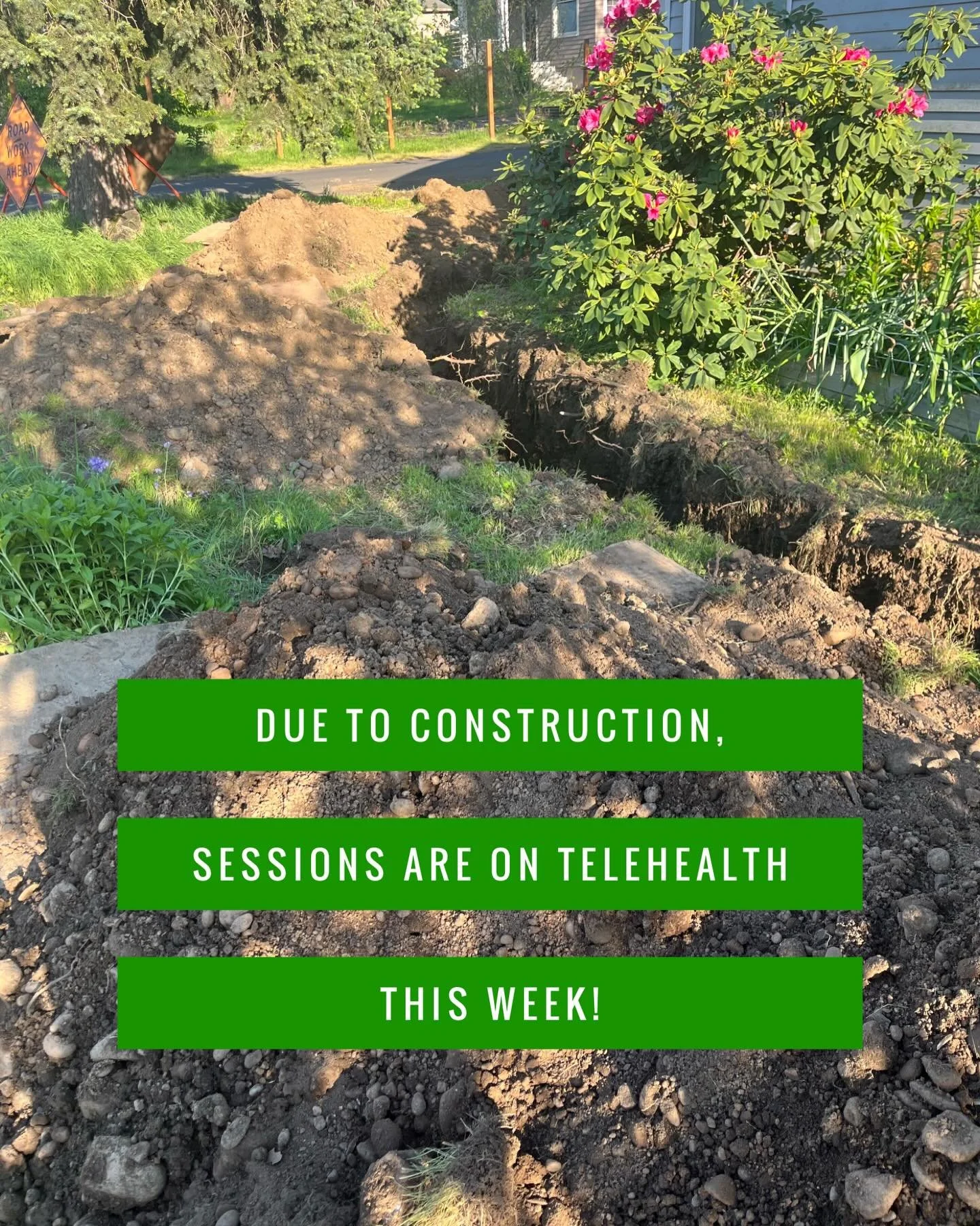 All sessions before 5 pm have been moved to Telehealth due to major constriction happening here. Luckily this was planned and not an emergency, however still coping with the reality of the destruction and rebuilding ahead. Check out email communicati