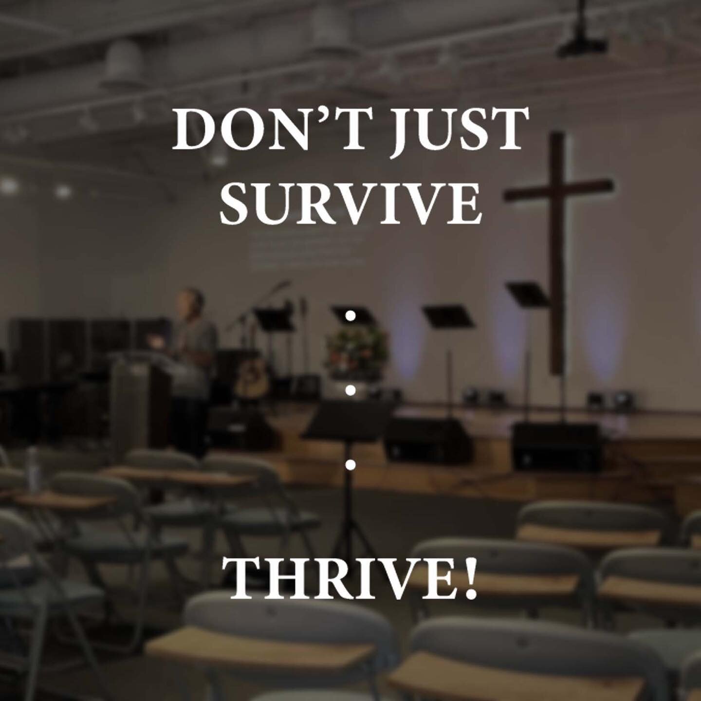 Don&rsquo;t Just Survive&hellip; THRIVE! 

Did you miss this week&rsquo;s service? You can rewatch our Sunday service on Youtube or listen to the sermon on Apple Podcast or Spotify Podcast! Check out our link in bio for more info!