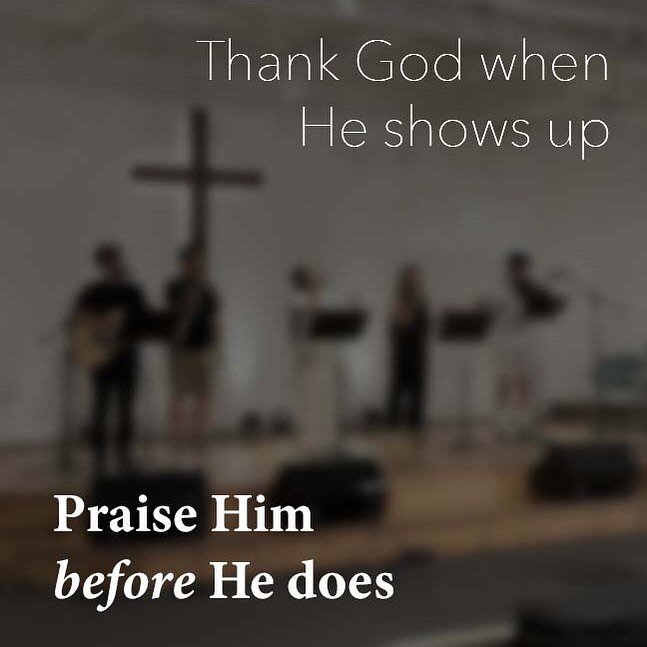 Thank God when He shows up&nbsp;&amp;&nbsp;Praise Him before He does!

⠀⠀⠀⠀⠀⠀⠀⠀⠀
Did you miss this week&rsquo;s service? You can rewatch our Sunday service on YouTube or listen to the sermon on Apple Podcast of Spotify Podcast! Check out our link in 