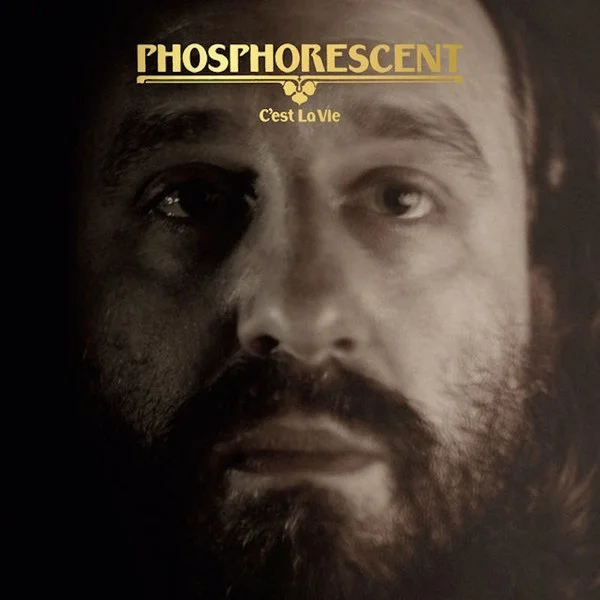 Phosphorescent - C'est La Vie.jpg