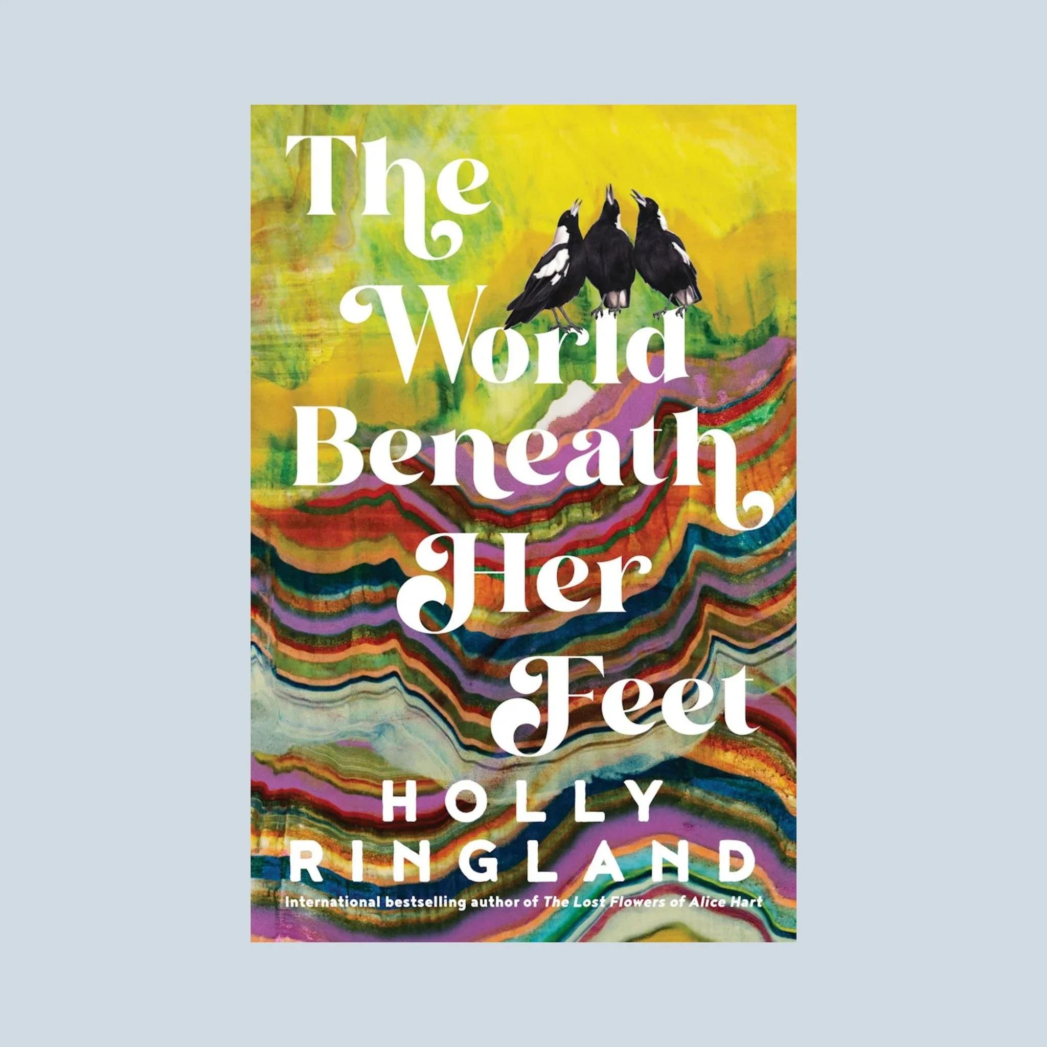 The World Beneath Her Feet is the highly anticipated new novel from international bestselling author Holly Ringland (@hollygoeslightly), out TODAY in Australia &amp; New Zealand with @harpercollinsaustralia! Releasing in Canada and USA in March 2027 