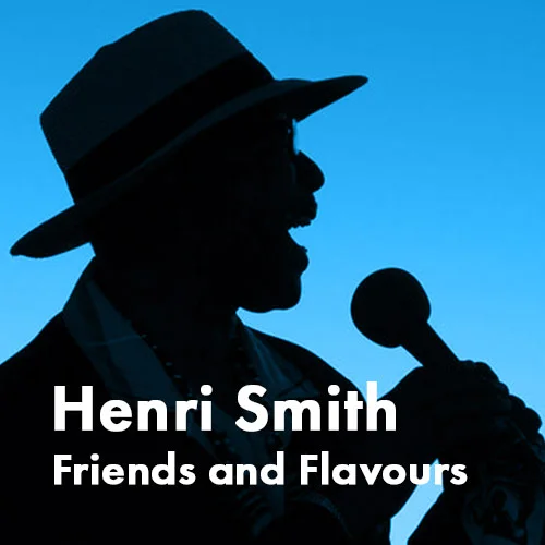 Henri Smith Friends and Flavours