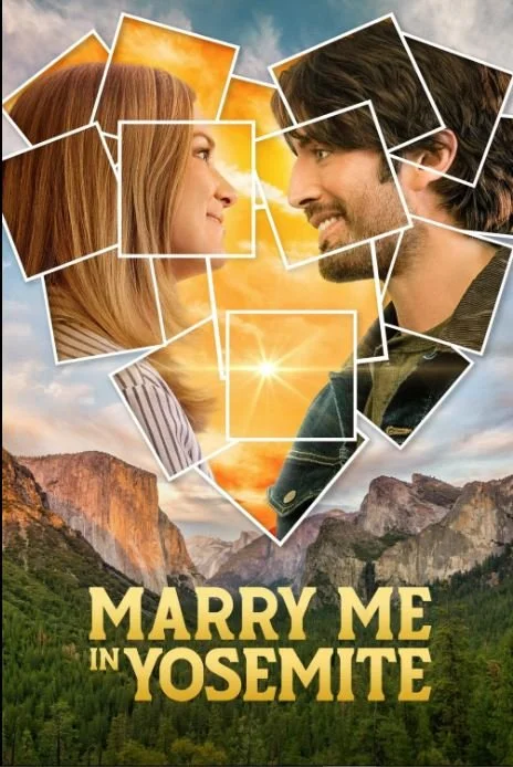Marry Me in Yosemite - Hallmark Movie Sept 2022.JPG