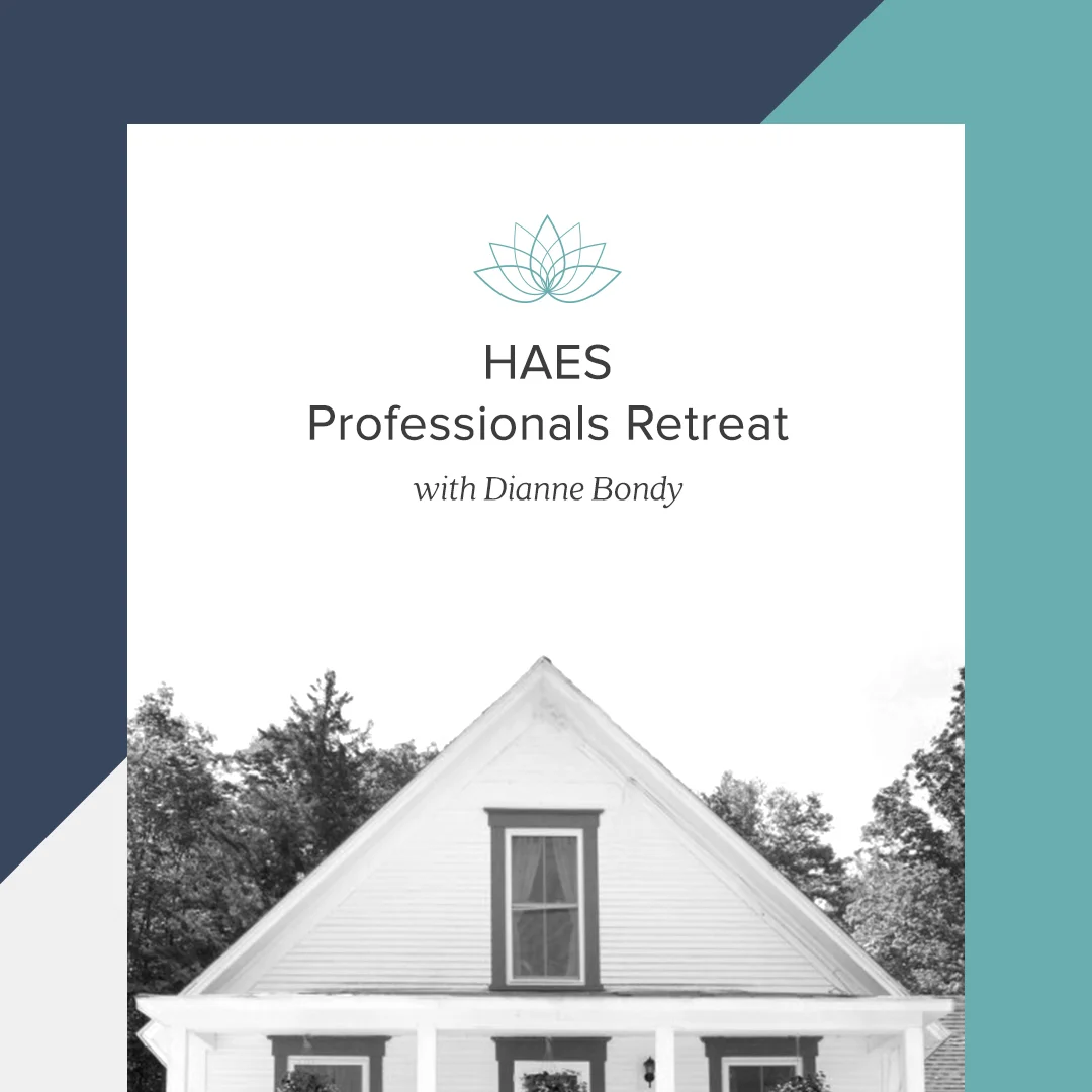 HAES Professionals Retreat with Dianne Bondy & Fiona Sutherland - Vermont, USA