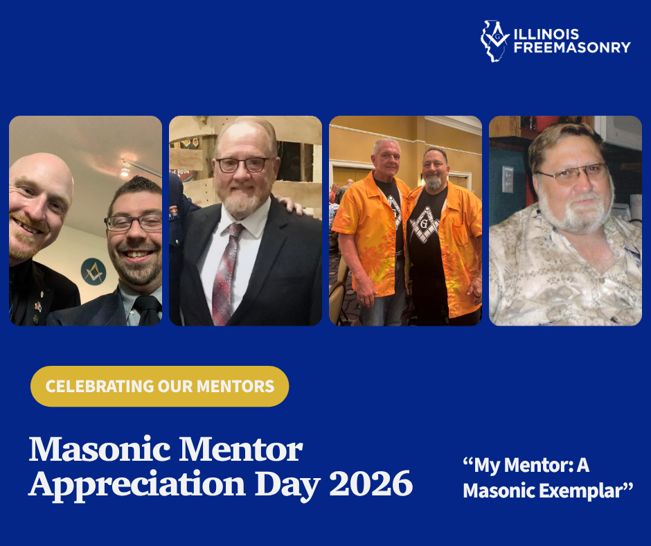 My Mentor, A Masonic Exemplar: Stories from Illinois Freemasons
