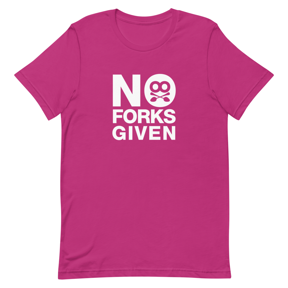 Spoons No Forks Given T-Shirt