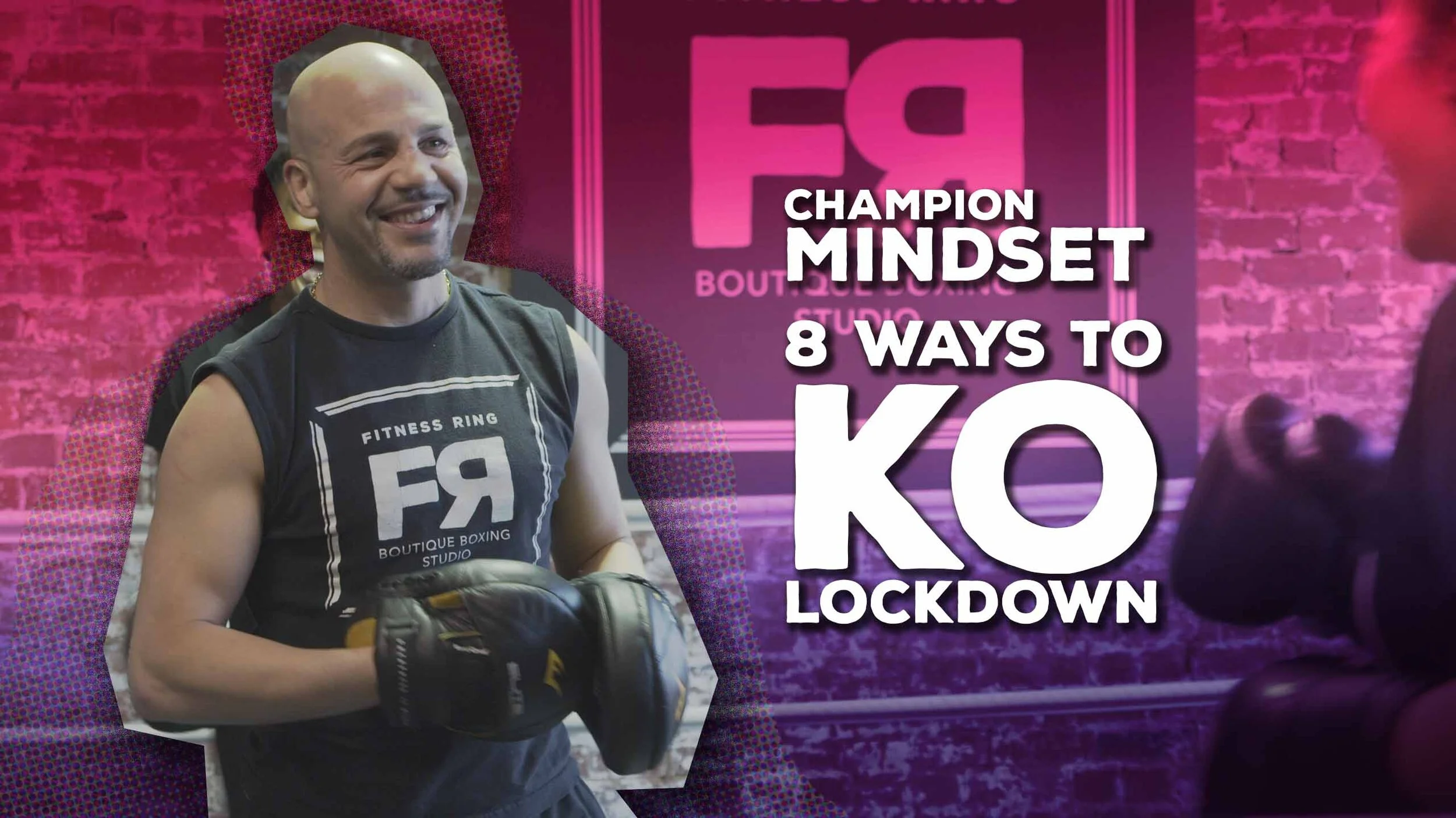 8 Ways to KO The Latest Lockdown!
