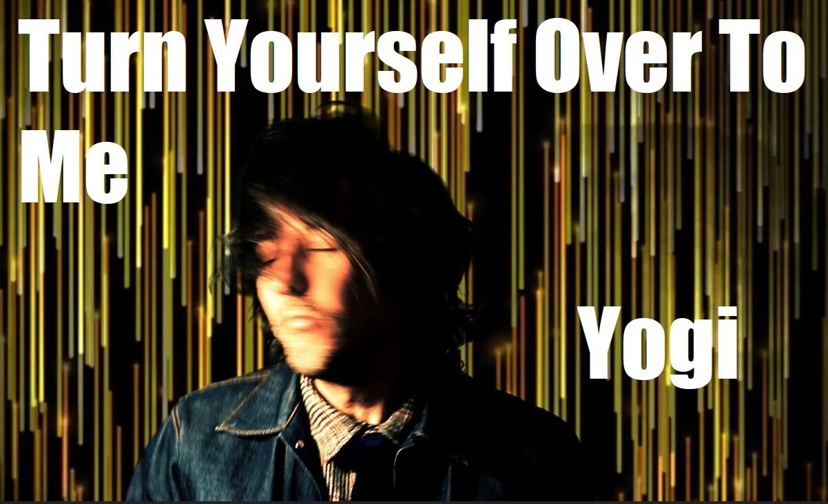 Yogi - "Turn Yourself Over To Me" (digital single)