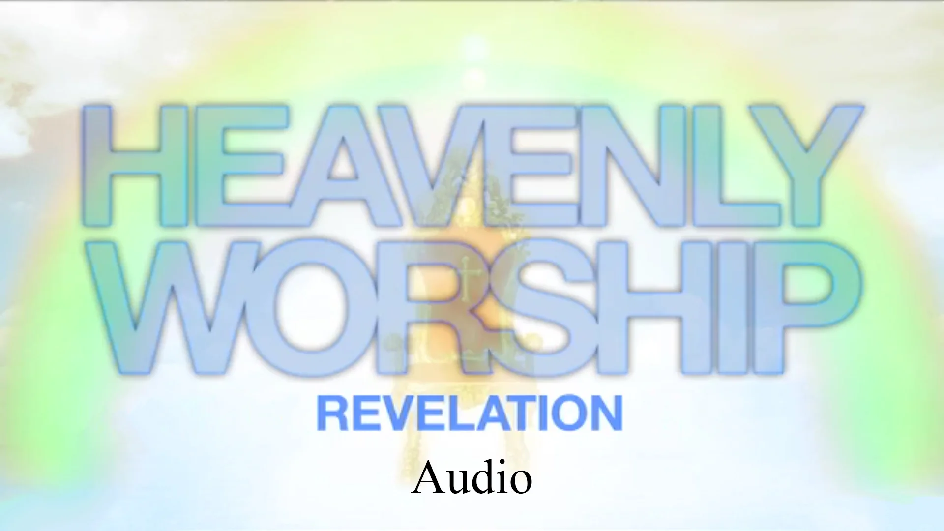 "Heavenly Worship" sermon series (audio)