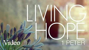 "Living Hope" sermon series (video)