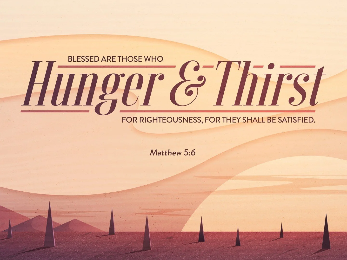 Blessed Are the Hungry and Thirsty