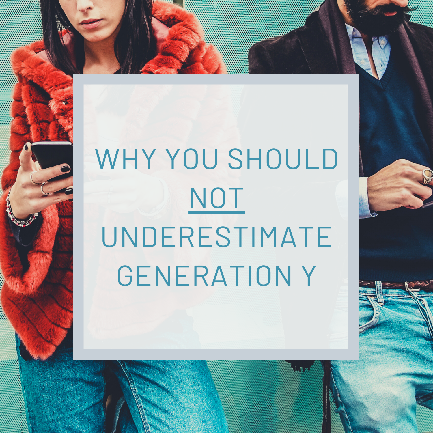 Why you should not underestimate generation Y