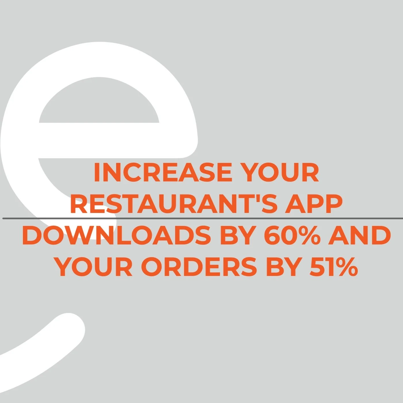 Increase Your App Downloads by 60% and Your Orders by 51%