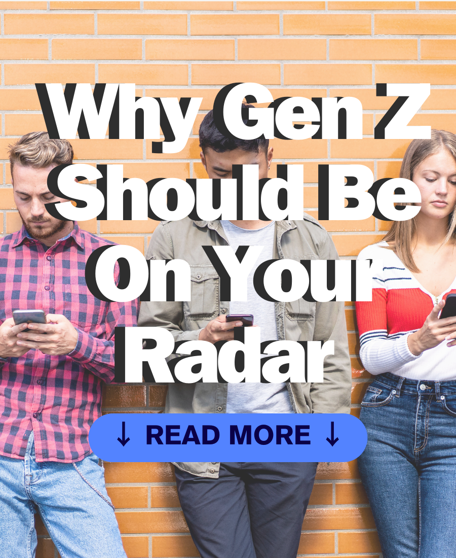 Why Gen Z Should Be on Your Radar — and How to Win Their Business