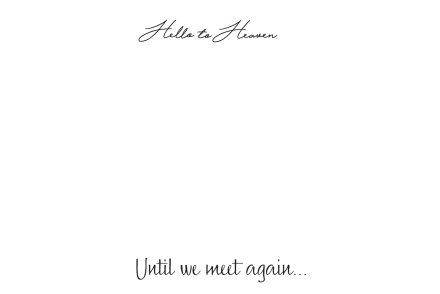 Until We Meet Again Greeting From Hello To Heaven Until We Meet Again Greeting From Hello To Heaven