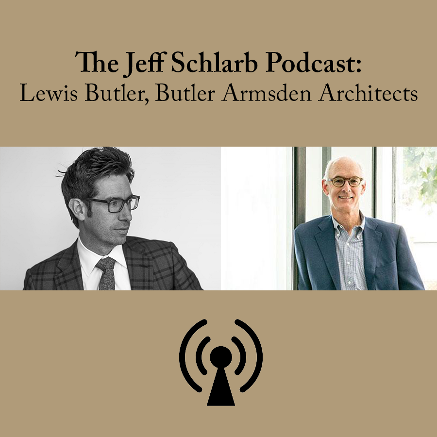 The Jeff Schlarb Podcast: Lewis Butler, Butler Armsden Architects    