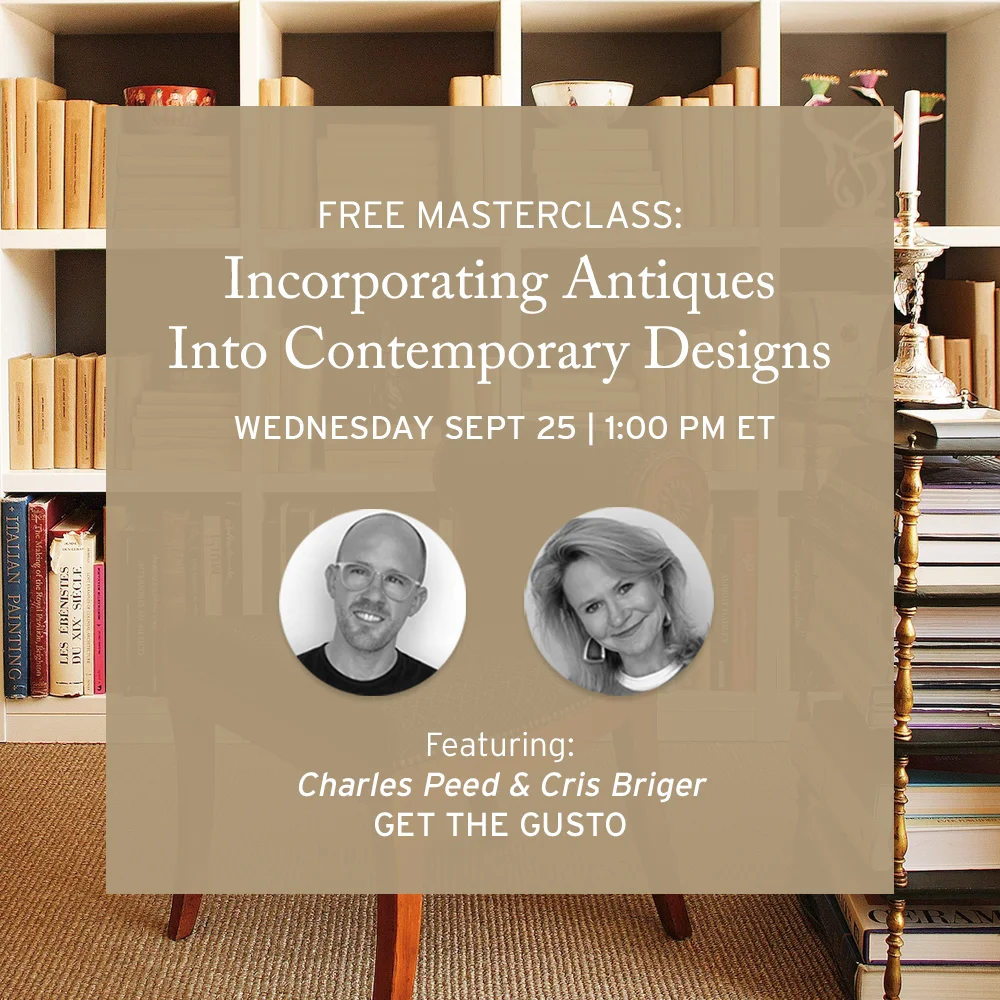 [Masterclass] Incorporating Antiques into Contemporary Designs