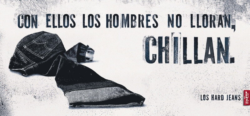 Translation: Men that wear these don’t cry, they bawl.