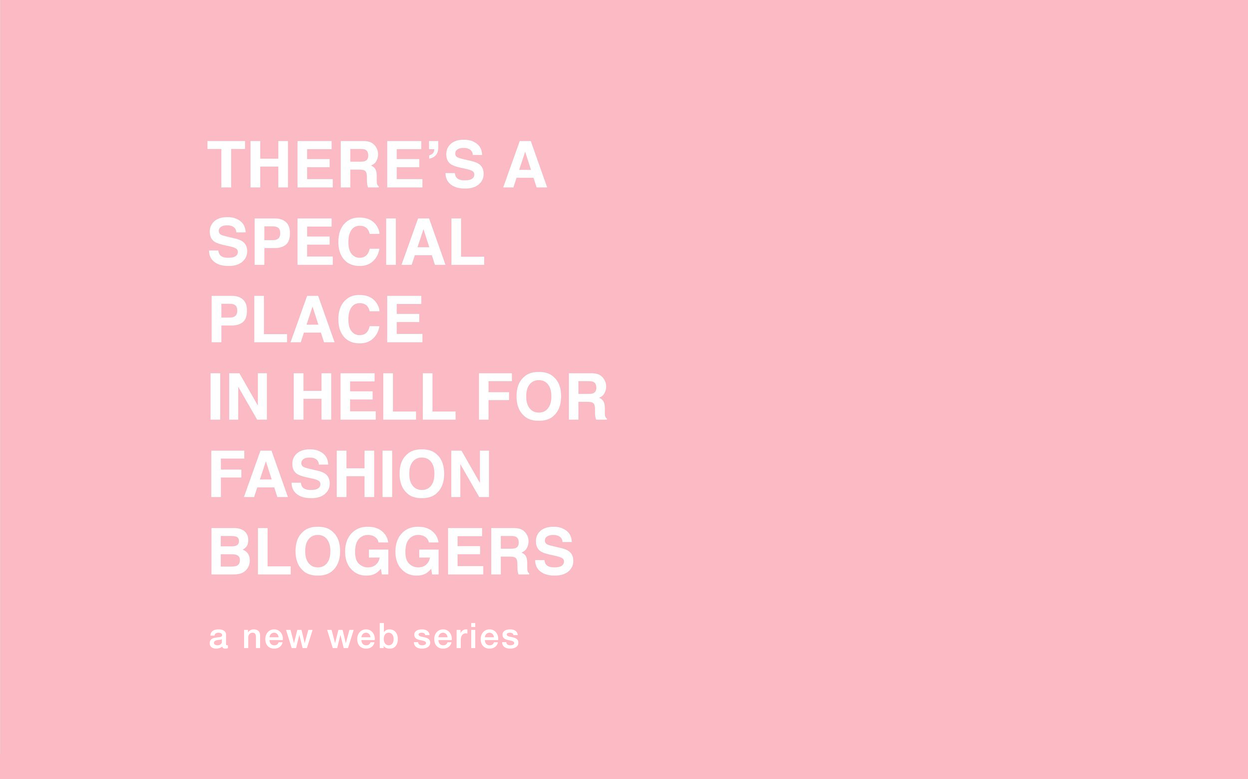 There's a Special Place in Hell for Fashion Bloggers
