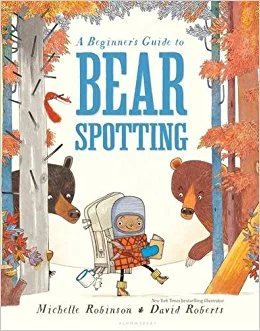 Bear Spotting By Michelle Robinson & David Roberts