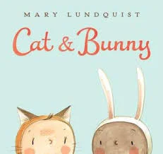 Cat & Bunny By Mary Lundquist